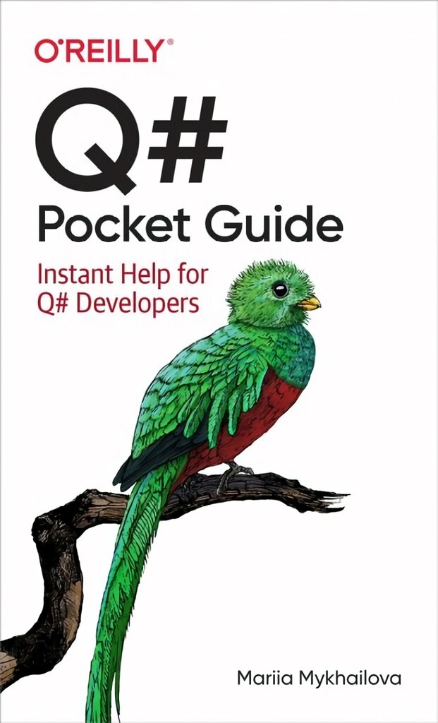 Q# Pocket Guide: Instant Help for Q# Developers цена и информация | Ekonomikos knygos | pigu.lt