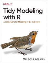 Tidy Modeling with R: A Framework for Modeling in the Tidyverse kaina ir informacija | Ekonomikos knygos | pigu.lt