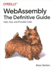 WebAssembly - The Definitive Guide: Safe, Fast, and Portable Code kaina ir informacija | Ekonomikos knygos | pigu.lt