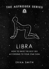 Astrosex: Libra: How to have the best sex according to your star sign kaina ir informacija | Saviugdos knygos | pigu.lt