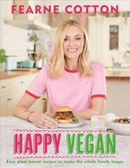 Happy Vegan: Easy plant-based recipes to make the whole family happy Digital original цена и информация | Книги рецептов | pigu.lt