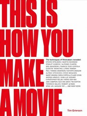 This is How You Make a Movie цена и информация | Книги об искусстве | pigu.lt