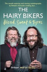 Hairy Bikers Blood, Sweat and Tyres: The Autobiography kaina ir informacija | Biografijos, autobiografijos, memuarai | pigu.lt