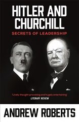 Hitler and Churchill: Secrets of Leadership New edition kaina ir informacija | Socialinių mokslų knygos | pigu.lt