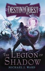 Legion of Shadow: DestinyQuest Book 1 kaina ir informacija | Fantastinės, mistinės knygos | pigu.lt