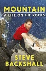 Mountain: A Life on the Rocks цена и информация | Книги о питании и здоровом образе жизни | pigu.lt