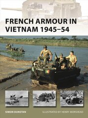 French Armour in Vietnam 1945-54 цена и информация | Исторические книги | pigu.lt