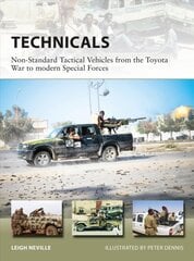 Technicals: Non-Standard Tactical Vehicles from the Great Toyota War to modern Special Forces цена и информация | Книги по социальным наукам | pigu.lt
