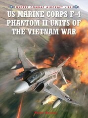 US Marine Corps F-4 Phantom II Units of the Vietnam War kaina ir informacija | Istorinės knygos | pigu.lt