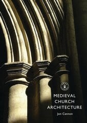 Medieval Church Architecture kaina ir informacija | Knygos apie architektūrą | pigu.lt