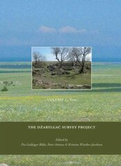 Dzarylgac Survey Project: (Black Sea Studies 14) цена и информация | Исторические книги | pigu.lt