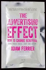 Advertising Effect: How to Change Behaviour: How to Change Behaviour цена и информация | Книги по экономике | pigu.lt
