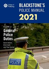 Blackstone's Police Manuals Volume 4: General Police Duties 2021 цена и информация | Книги по экономике | pigu.lt
