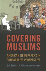 Covering Muslims: American Newspapers in Comparative Perspective kaina ir informacija | Socialinių mokslų knygos | pigu.lt