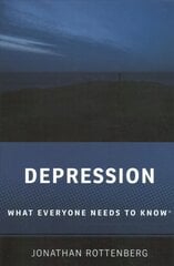 Depression: What Everyone Needs to Know (R) цена и информация | Самоучители | pigu.lt