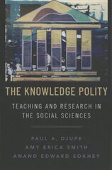 Knowledge Polity: Teaching and Research in the Social Sciences цена и информация | Книги по социальным наукам | pigu.lt