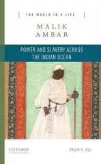 Malik Ambar: Power and Slavery Across the Indian Ocean цена и информация | Биографии, автобиогафии, мемуары | pigu.lt