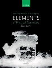 Solutions Manual to accompany Elements of Physical Chemistry 7e 7th Revised edition kaina ir informacija | Ekonomikos knygos | pigu.lt