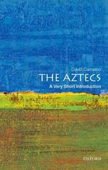 Aztecs: A Very Short Introduction: A Very Short Introduction цена и информация | Исторические книги | pigu.lt
