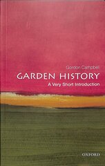 Garden History: A Very Short Introduction kaina ir informacija | Knygos apie sodininkystę | pigu.lt