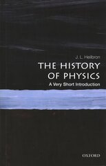 History of Physics: A Very Short Introduction цена и информация | Книги по экономике | pigu.lt