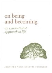 On Being and Becoming: An Existentialist Approach to Life цена и информация | Исторические книги | pigu.lt