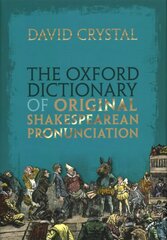 Oxford Dictionary of Original Shakespearean Pronunciation цена и информация | Пособия по изучению иностранных языков | pigu.lt