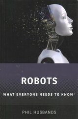Robots: What Everyone Needs to Know (R) kaina ir informacija | Socialinių mokslų knygos | pigu.lt