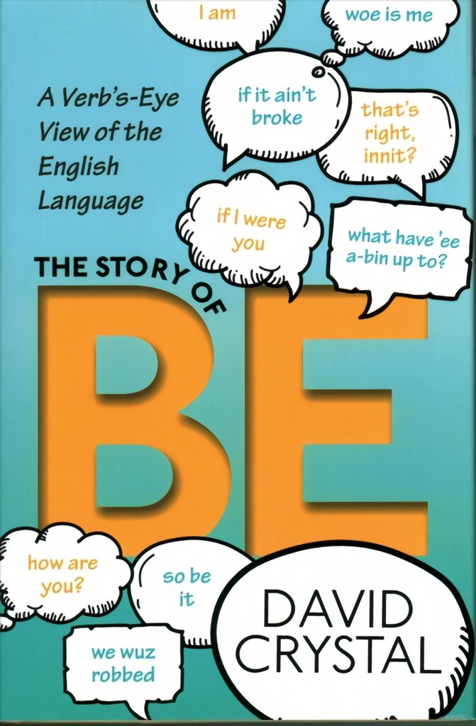 Story of Be: A Verb's-Eye View of the English Language kaina ir informacija | Užsienio kalbos mokomoji medžiaga | pigu.lt