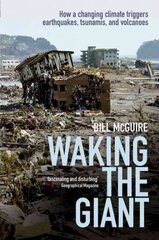 Waking the Giant: How a changing climate triggers earthquakes, tsunamis, and volcanoes kaina ir informacija | Socialinių mokslų knygos | pigu.lt