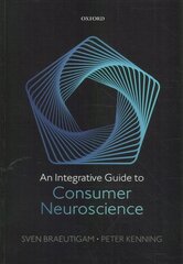 Integrative Guide to Consumer Neuroscience kaina ir informacija | Socialinių mokslų knygos | pigu.lt