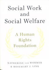 Social Work and Social Welfare: A Human Rights Foundation цена и информация | Книги по социальным наукам | pigu.lt