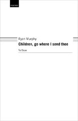 Children, go where I send thee Full score цена и информация | Книги об искусстве | pigu.lt