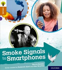 Oxford Reading Tree Explore with Biff, Chip and Kipper: Oxford Level 8: Smoke Signals to Smartphones kaina ir informacija | Knygos paaugliams ir jaunimui | pigu.lt