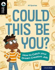 Oxford Reading Tree TreeTops Reflect: Oxford Reading Level 20: Could This Be You?: How to Catch your Dream Creative Job 1 цена и информация | Книги для подростков и молодежи | pigu.lt
