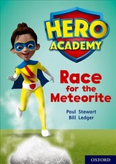 Hero Academy: Oxford Level 12, Limeplus Book Band: Race for the Meteorite kaina ir informacija | Knygos paaugliams ir jaunimui | pigu.lt