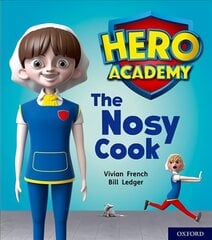 Hero Academy: Oxford Level 6, Orange Book Band: The Nosy Cook kaina ir informacija | Knygos paaugliams ir jaunimui | pigu.lt