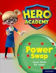 Hero Academy: Oxford Level 8, Purple Book Band: Power Swap kaina ir informacija | Knygos paaugliams ir jaunimui | pigu.lt