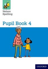 Nelson Spelling Pupil Book 4 Year 4/P5 New edition, Pupil book 2 kaina ir informacija | Knygos paaugliams ir jaunimui | pigu.lt