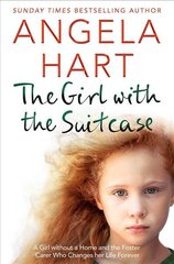 Girl with the Suitcase: A Girl Without a Home and the Foster Carer Who Changes her Life Forever kaina ir informacija | Biografijos, autobiografijos, memuarai | pigu.lt