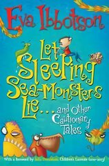 Let Sleeping Sea-Monsters Lie: and Other Cautionary Tales Unabridged edition kaina ir informacija | Knygos paaugliams ir jaunimui | pigu.lt