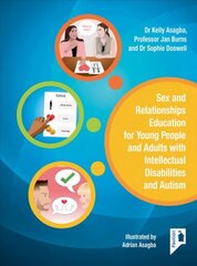 Sex and Relationships Education for Young People and Adults with Intellectual Disabilities and Autism kaina ir informacija | Socialinių mokslų knygos | pigu.lt