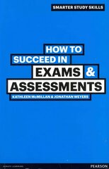 How to Succeed in Exams & Assessments 2nd edition kaina ir informacija | Socialinių mokslų knygos | pigu.lt