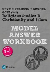 Pearson REVISE Edexcel GCSE (9-1) Christianity and Islam Model Answer Workbook: for home learning, 2022 and 2023 assessments and exams Student edition kaina ir informacija | Knygos paaugliams ir jaunimui | pigu.lt