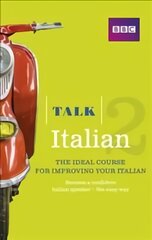 Talk Italian 2 Book kaina ir informacija | Užsienio kalbos mokomoji medžiaga | pigu.lt