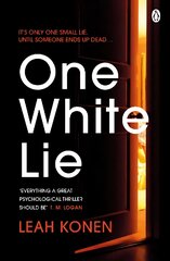 One White Lie: The bestselling, gripping psychological thriller with a twist you won't see coming kaina ir informacija | Fantastinės, mistinės knygos | pigu.lt