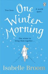 One Winter Morning: Warm your heart this winter with this uplifting and emotional family drama цена и информация | Романы | pigu.lt