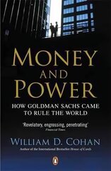 Money and Power: How Goldman Sachs Came to Rule the World цена и информация | Книги по экономике | pigu.lt