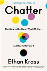 Chatter: The Voice in Our Head, Why It Matters, and How to Harness It kaina ir informacija | Saviugdos knygos | pigu.lt