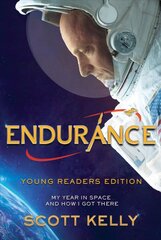 Endurance, Young Readers Edition: My Year in Space and How I Got There kaina ir informacija | Knygos paaugliams ir jaunimui | pigu.lt